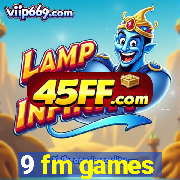 9 fm games